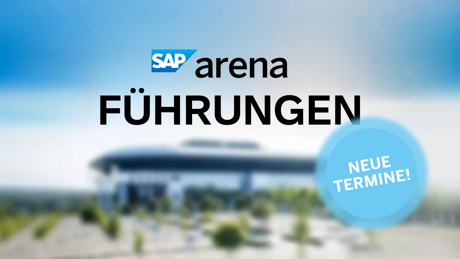SAP Arena Führungen im Oktober und November